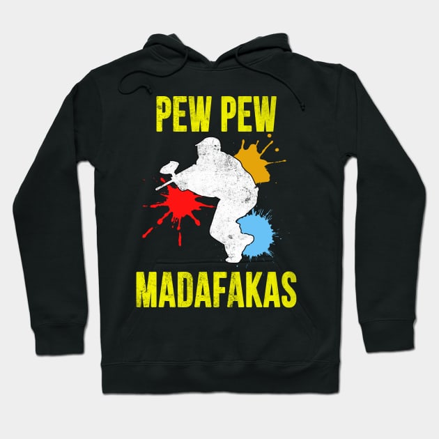 Pew Pew Madafakas Paintball Hoodie by Foxxy Merch